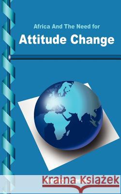 Africa And The Need for Attitude Change Okoro I. Chima 9781418458263 Authorhouse - książka