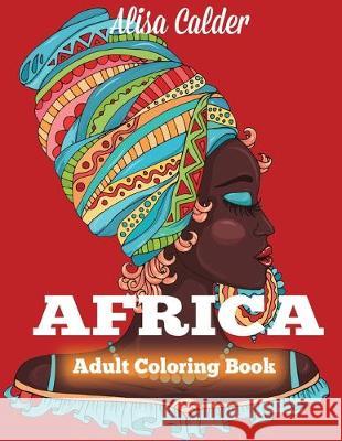 Africa Coloring Book Alisa Calder 9781087801469 Creative Coloring - książka