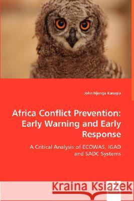 Africa Conflict Prevention: Early Warning and Early Response Karugia, John Njenga 9783639004731 VDM Verlag - książka