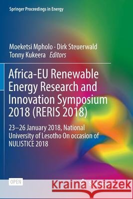 Africa-Eu Renewable Energy Research and Innovation Symposium 2018 (Reris 2018): 23-26 January 2018, National University of Lesotho on Occasion of Nuli Mpholo, Moeketsi 9783030066611 Springer - książka