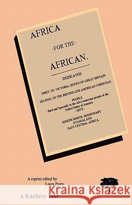 Africa for the African Joseph Booth, Laura Perry 9789990887235 Kachere Series - książka