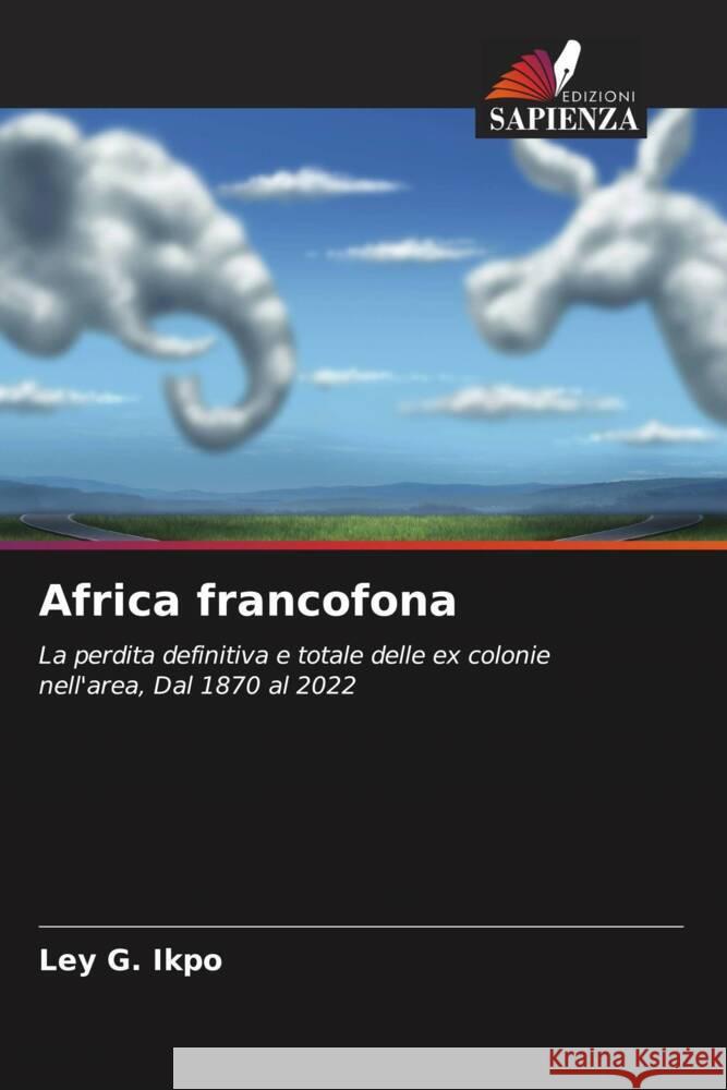 Africa francofona Ley G. Ikpo 9786205672792 Edizioni Sapienza - książka