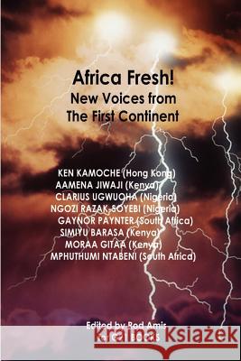 Africa Fresh! New Voices from the First Continent Rod Amis 9781411663978 Lulu.com - książka