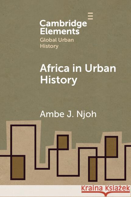 Africa in Urban History Ambe J. Njoh 9781009446846 Cambridge University Press - książka