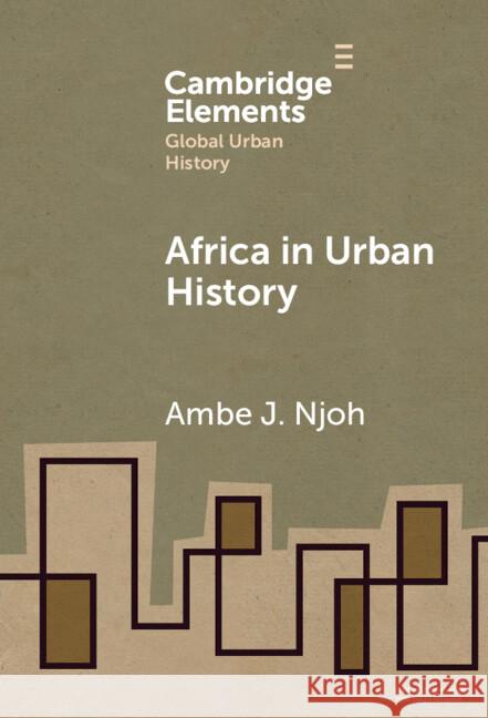 Africa in Urban History Ambe J. Njoh 9781009500722 Cambridge University Press - książka