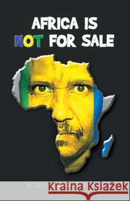 Africa is NOT for sale Yassin, Abdalaziz Suliman Hamid 9798765203132 Balboa Press Au - książka