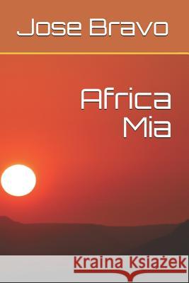 Africa Mia Jose Bravo 9781080602445 Independently Published - książka