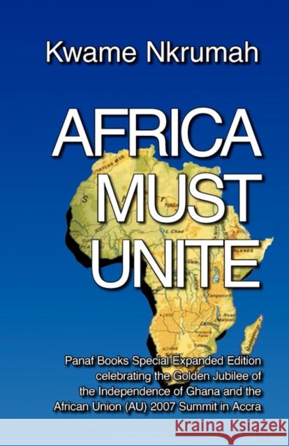 Africa Must Unite Kwame Nkrumah 9780901787033 PEARN AND ASSOCIATES - książka