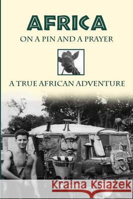 Africa on a Pin and a Prayer MR Bob T. Epstein Barbara Epstein 9781467988919 Createspace - książka