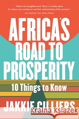 Africa's Road to Prosperity: 10 Things to Know Jakkie Cilliers 9780624096771 Tafelberg - książka