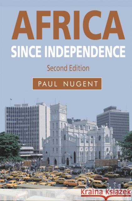 Africa Since Independence Nugent, Paul 9780230272880 PALGRAVE MACMILLAN - książka