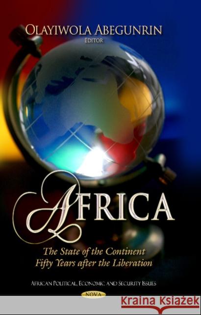 Africa: The State of the Continent Fifty Years After the Liberation Olayiwola Layi Abegunrin 9781629485614 Nova Science Publishers Inc - książka