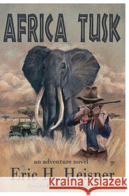 Africa Tusk: an Adventure novel Pro, Ethan 9780999560204 Lean Dog Productions - książka