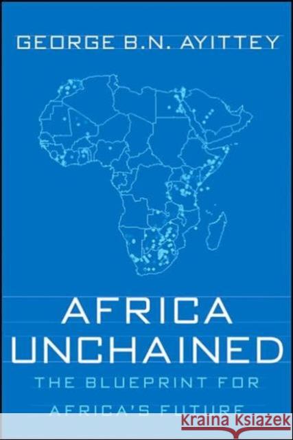 Africa Unchained: The Blueprint for Africa's Future Ayittey, G. 9781403973863 Palgrave MacMillan - książka