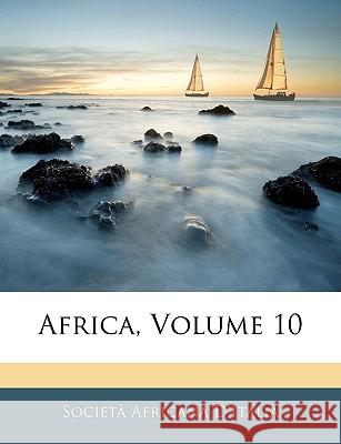 Africa, Volume 10 Società Af D'italia 9781144145864  - książka