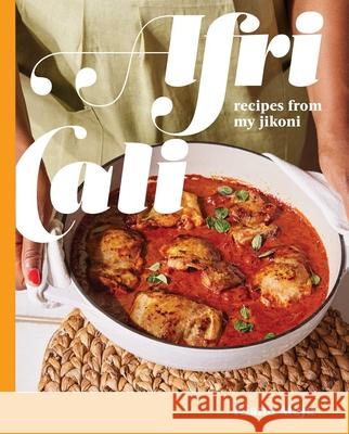 AfriCali: Recipes from My Jikoni (A Cookbook) Kiano Moju 9781668002131 Simon & Schuster - książka