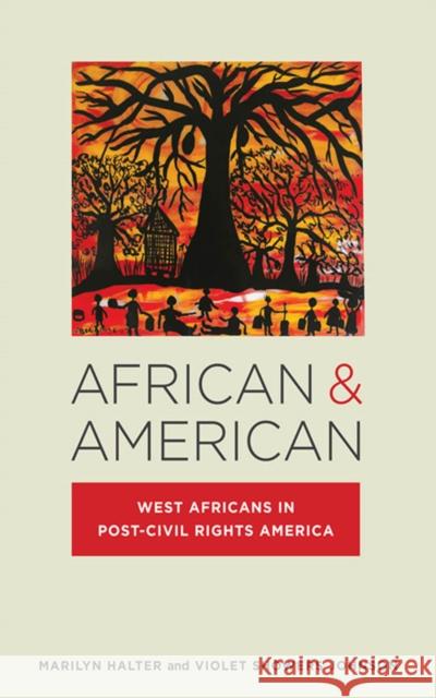 African & American: West Africans in Post-Civil Rights America Marilyn Halter Violet Showers Johnson 9780814760581 New York University Press - książka