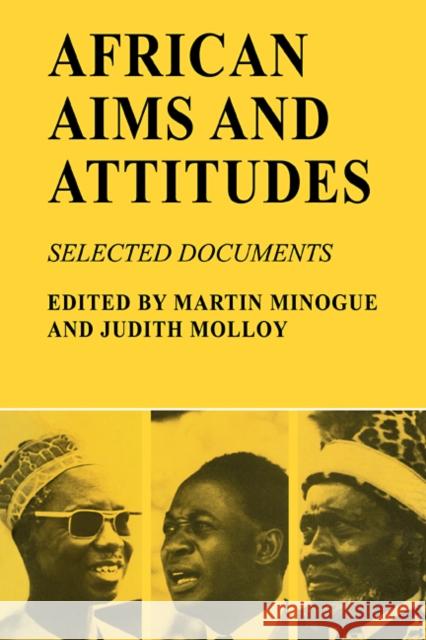 African Aims and Attitudes: Selected Documents Minogue, Martin 9780521098519 Cambridge University Press - książka