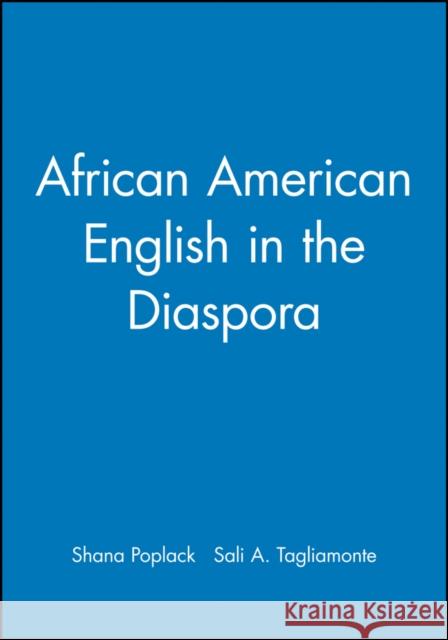 African Amer Engl in Diaspora Poplack, Shana 9780631212669 Blackwell Publishers - książka