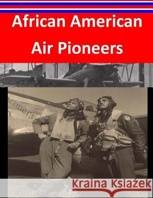 African American Air Pioneers Air Command and Staff College 9781511638104 Createspace - książka