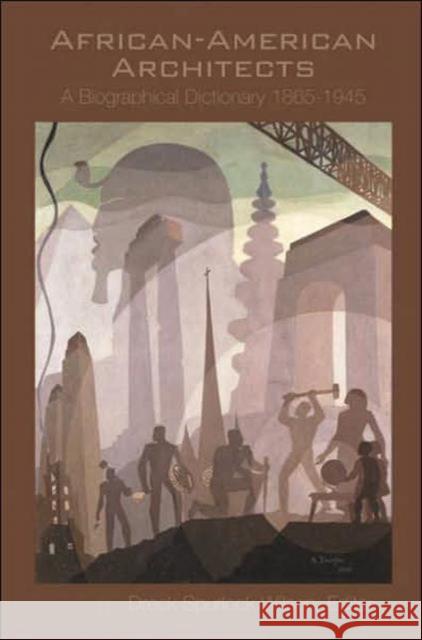 African American Architects : A Biographical Dictionary, 1865-1945 Dreck Spurlock Wilson 9780415929592 Routledge - książka