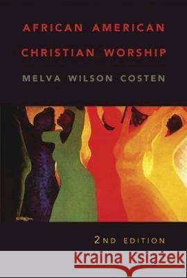 African American Christian Worship: 2nd Edition Costen, Melva W. 9780687646227 Abingdon Press - książka