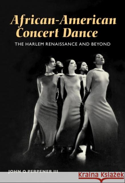 African-American Concert Dance: The Harlem Renaissance and Beyond Perpener, John 9780252072611 University of Illinois Press - książka