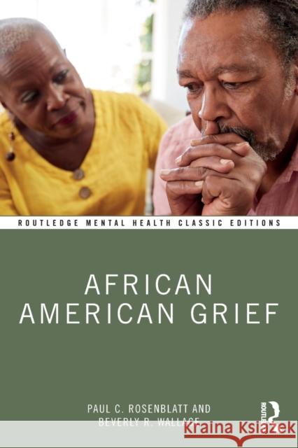 African American Grief Paul C. Rosenblatt Beverly R. Wallace 9780367764159 Routledge - książka