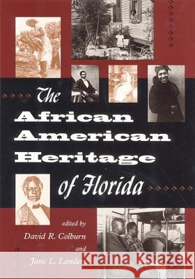 AFRICAN AMERICAN HERITAGE FLORIDA David R. Colburn Jane Landers 9780813014128 University Press of Florida - książka