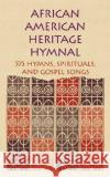 African American Heritage Hymnal: 575 Hymns, Spirituals, and Gospel Songs Delores Carpenter 9781579991241 GIA Publications
