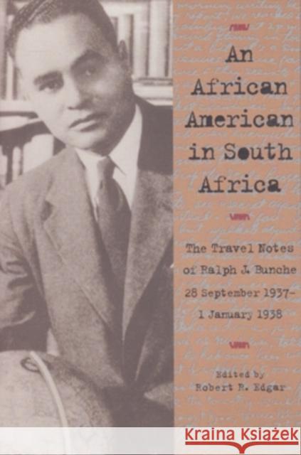 African American in South Africa: Travel Notes of Ralph J. Bunche Ralph J. Bunche Robert R. Edgar 9780821413944 Ohio University Press - książka