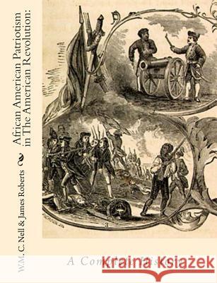 African American Patriotism in The American Revolution: A Complete History Roberts, James 9781453767597 Createspace - książka