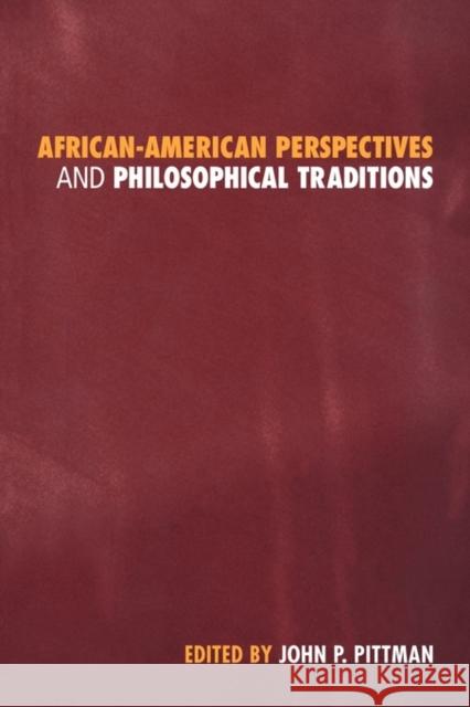 African-American Perspectives and Philosophical Traditions John P. Pittman Marx W. Wartofsky 9780415916400 Routledge - książka