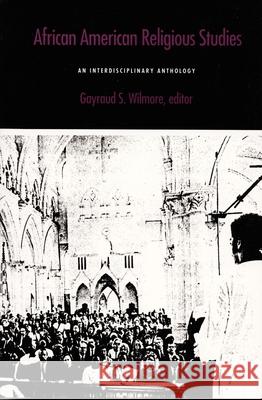 African American Religious Studies: An Interdisciplinary Anthology Wilmore, Gayraud 9780822309048 Duke University Press - książka