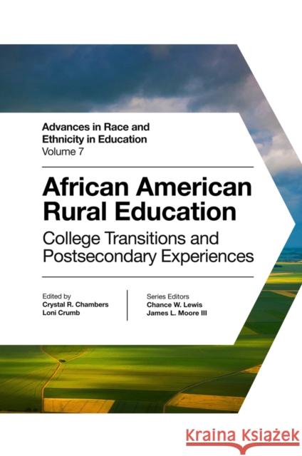 African American Rural Education: College Transitions and Postsecondary Experiences Crystal R. Chambers (East Carolina University, USA), Loni Crumb (East Carolina University, USA) 9781839098710 Emerald Publishing Limited - książka