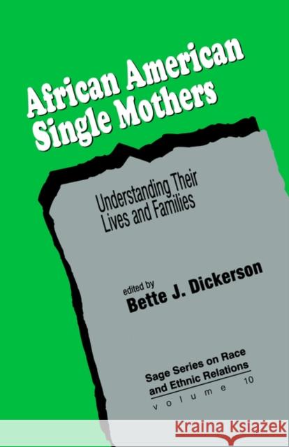 African American Single Mothers: Understanding Their Lives and Families Dickerson, Bette J. 9780803949126 Sage Publications - książka