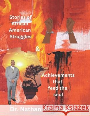 African American Struggles & Achievements that Feed the Soul Nathaniel Gadsden 9781893176362 Nathaniel Gadsden - książka