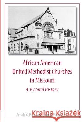 African American United Methodist Churches in Missouri Arnold Parks John Wright 9781105706219 Lulu.com - książka