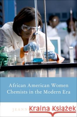 African American Women Chemists in the Modern Era Jeannette E. Brown 9780190615178 Oxford University Press, USA - książka