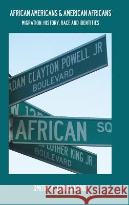 African Americans & American Africans: Migration, History, Race and Identities Dmitri M. Bondarenko 9781912385003 Sean Kingston Publishing - książka