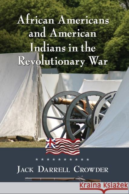 African Americans and American Indians in the Revolutionary War Jack Darrell Crowder 9781476676722 McFarland & Company - książka