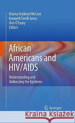 African Americans and Hiv/AIDS: Understanding and Addressing the Epidemic McCree Phd Mph Rph, Donna Hubbard 9780387783208 Not Avail - książka