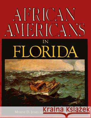 African Americans in Florida Maxine D. Jones Kevin M. McCarthy 9781561640317 Pineapple Press (FL) - książka