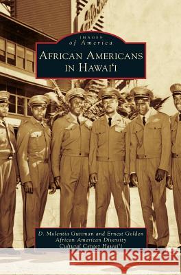African Americans in Hawai'i D Molentia Guttman, Ernest Golden 9781531653712 Arcadia Publishing Library Editions - książka