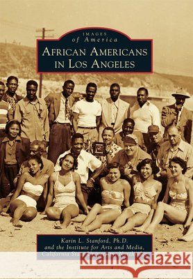 African Americans in Los Angeles Karin L. Stanfor California Institut 9780738580944 Arcadia Publishing (SC) - książka