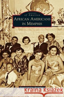 African Americans in Memphis Earnestine Lovelle Jenkins 9781531644376 Arcadia Publishing Library Editions - książka