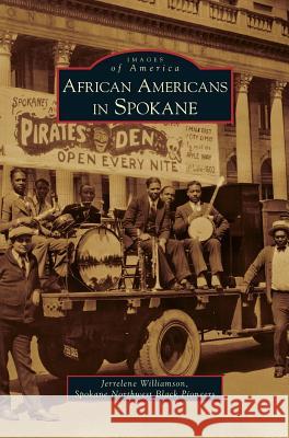 African Americans in Spokane Jerrelene Williamson 9781531646011 Arcadia Publishing Library Editions - książka