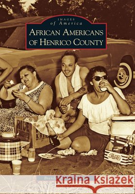 African Americans of Henrico County Brenda Dabney Nichols 9780738566504 Arcadia Publishing (SC) - książka