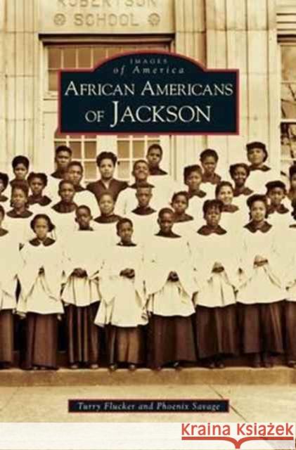 African Americans of Jackson Turry Flucker, Phoenix Savage 9781531633516 Arcadia Publishing Library Editions - książka