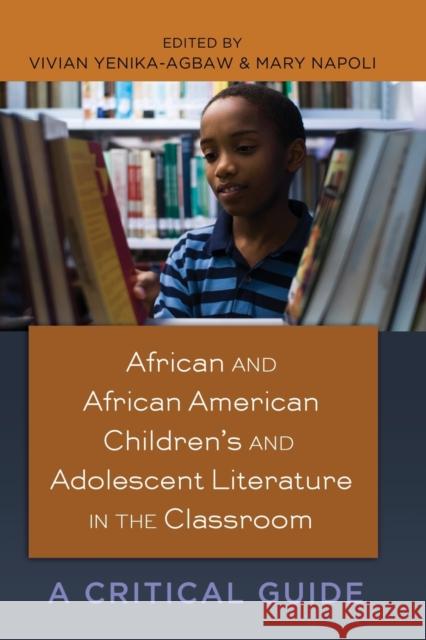 African and African American Children's and Adolescent Literature in the Classroom: A Critical Guide Brock, Rochelle 9781433111952 Peter Lang Publishing Inc - książka